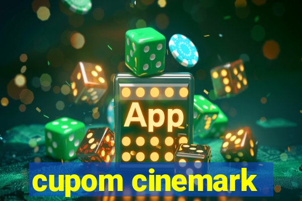 cupom cinemark